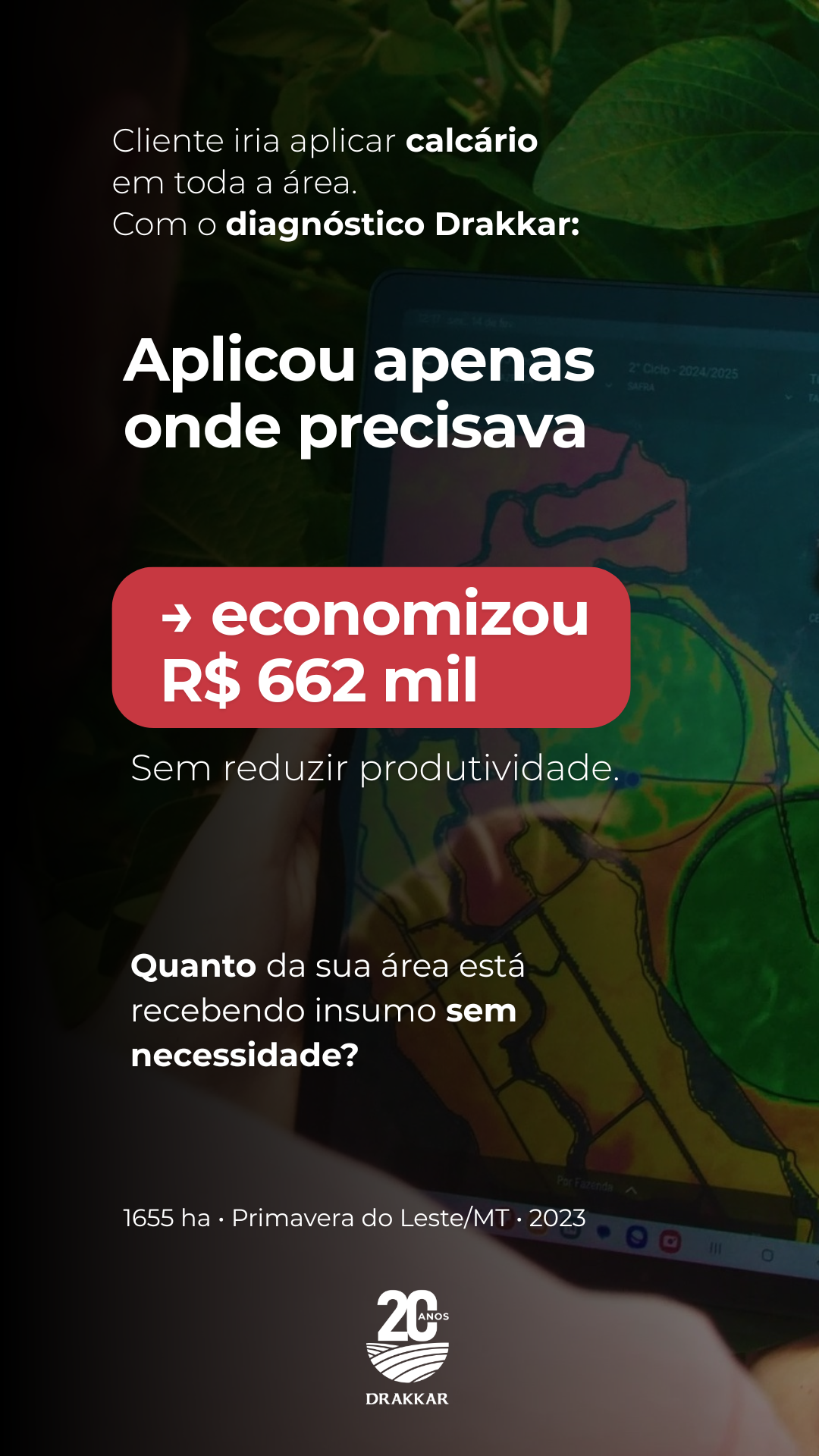Mapa técnico de agricultura de precisão mostrando áreas de aplicação localizada de calcário em uma lavoura no Mato Grosso. O conteúdo destaca economia de R$ 662 mil obtida com diagnóstico técnico e aplicação apenas onde havia necessidade.